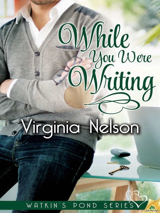 Title details for While You Were Writing by Virginia Nelson - Available